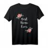 Best Nana Ever T-Shirt mit Blumenmotiv - Pink Flowers Floral Nana T-Shirt, Perfekt für Oma Geschenke
