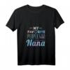 Damen HapDog T-Shirt mit Zitat 'My Favorite People Call Me Nana' – Stolzes Großmutter Shirt für besondere Anlässe