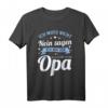 Opa T-Shirt Vatertag & Geburtstag - Lustiger Spruch 'Ich muss nicht Nein sagen. Ich bin der Opa.' Geschenkidee für Großvater, Enkel, Tochter & Familie