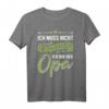 Opa Großvater Fun Spruch Lustig Witzig Geburtstag Geschenk T-Shirt - Originelles Geschenkidee für den Opa zum Geburtstag