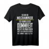 Ich Bin Ein Mechaniker Ich Kann Dummheit Nicht Reparieren T-Shirt – Lustiges Geschenk für Mechaniker, Kollegen & Freunde zu Geburtstag, Weihnachten & Jubiläum