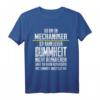Ich Bin Ein Mechaniker Ich Kann Dummheit Nicht Reparieren T-Shirt – Lustiges Geschenk für Mechaniker, Kollegen & Freunde zu Geburtstag, Weihnachten & Jubiläum