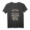 Ich Muss Nicht Nein Sagen Ich Bin Der Opa Familiengeschenke T-Shirt - Lustiges Geschenk für Großväter zu Vatertag, Geburtstag und Weihnachten