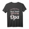 Lustiges Opa T-Shirt zum Geburtstag – Witzige Geschenkidee für Großvater, Enkel, Tochter & Familie