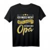 Vatertag Shirt Opa T-Shirt mit Spruch - Lustiges Geschenk für Großvater zum Geburtstag, Weihnachten oder Familienfest