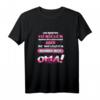 Geschenk-Idee für Oma - Lustiges T-Shirt mit Spruch für Geburtstag, Weihnachten & Co. | Perfekt vom Enkel, Tochter oder Sohn
