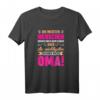 Lustiges Oma T-Shirt mit Spruch - Großmutter Geschenk für Geburtstag & Weihnachten, Perfekt für Familienfeier & Humorliebhaber