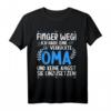 Finger weg! Ich habe eine verrückte Oma und keine Angst Oma T-Shirt – Lustiges Geschenk zur Schwangerschaftsverkündung und für neue Omas