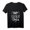 Damen T-Shirt 'So sieht eine richtig coole Oma aus' – Lustiges Geschenk für Oma, Mama & Ehefrau zu Geburtstag & Weihnachten
