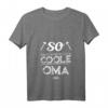 Damen T-Shirt 'So sieht eine richtig coole Oma aus' – Lustiges Geschenk für Oma, Mama & Ehefrau zu Geburtstag & Weihnachten