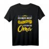 Ich bin die Oma Großmutter Fun Sprüche Lustig Geschenk T-Shirt – Originelles Geburtstagsgeschenk für Oma, Enkel und Familie