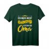 Ich bin die Oma Großmutter Fun Sprüche Lustig Geschenk T-Shirt – Originelles Geburtstagsgeschenk für Oma, Enkel und Familie