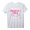 Tätowierte Oma T-Shirt – Körperkunst & Tattoo Design für coole Großmütter, perfekt für tätowierte Frauen