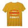 Ich komme nach meinem Oma lustiges Geburtstagsgeschenk T-Shirt - Perfekt für Enkelkinder und Familienmitglieder