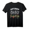 Retired Teachers Make The Best Grandmas - Das perfekte Oma T-Shirt für pensionierte Lehrerinnen und Lehrer als Geschenk