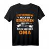 Ich versuche mich zu benehmen, komme nach Oma T-Shirt - Lustiges Geschenk für Familienfeiern, Sohn, Tochter, Papa, Tante & Opa