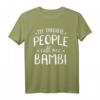 My Favorite People Call Me Bambi - Lustiges Oma Geburtstagsgeschenk T-Shirt für Muttertag, Weihnachten & Familienfeste