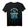 Aus dem Weg ich werde Opa Lustiges Enkelin Oma Weltbester T-Shirt - Perfektes Weihnachtsgeschenk für Großeltern