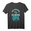 Aus dem Weg ich werde Opa Lustiges Enkelin Oma Weltbester T-Shirt - Perfektes Weihnachtsgeschenk für Großeltern