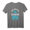 Aus dem Weg ich werde Opa Lustiges Enkelin Oma Weltbester T-Shirt - Perfektes Weihnachtsgeschenk für Großeltern