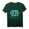 Ich muss gar nix! Ich bin im Ruhestand Rentner Opa Oma T-Shirt – Lustiges Geschenk für Geburtstag, Weihnachten & Ostern