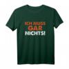 Ich Muss Gar Nichts Ruhestand Rentnerin Rentner T-Shirt – Humorvolles Geschenk für Oma, Opa, Rentner zum Geburtstag oder Weihnachten