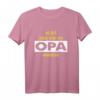 So Gut Kann Man Als Opa Aussehen T-Shirt – Lustiges Geschenk für den coolsten Opa mit Humor zum Geburtstag, Weihnachten & Jubiläum