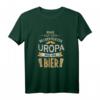 Ruhe da hinten, Uropa will ein Bier T-Shirt – Lustiges Geschenk für Opa, Uropa & Großeltern zum 80., 90. & 100. Geburtstag