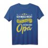 Lustiges Opa T-Shirt - Witziges Geschenk zum Geburtstag, Vatertag & Familienfest für Großvater