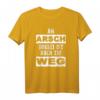 Am Arsch vorbei ist auch ein Weg - Lustiges Spruch T-Shirt für Männer, Frauen, Väter & Großeltern als Geschenk zu Geburtstag & Weihnachten