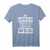 Am Arsch vorbei ist auch ein Weg - Lustiges Spruch T-Shirt für Männer, Frauen, Väter & Großeltern als Geschenk zu Geburtstag & Weihnachten