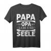 Papa und Opa mit Leib und Seele T-Shirt – Geschenkidee für stolze Väter & Opas, perfekt zur Schwangerschaftsankündigung