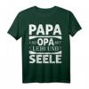 Papa und Opa mit Leib und Seele T-Shirt – Geschenkidee für stolze Väter & Opas, perfekt zur Schwangerschaftsankündigung
