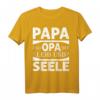 Papa und Opa mit Leib und Seele T-Shirt – Geschenkidee für stolze Väter & Opas, perfekt zur Schwangerschaftsankündigung