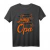 Ich sehe viel zu Jung aus für einen Opa - Lustiges Großvater T-Shirt als Geschenk für Geburtstage, Weihnachten & Geburtsankündigung