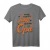 Ich sehe viel zu Jung aus für einen Opa - Lustiges Großvater T-Shirt als Geschenk für Geburtstage, Weihnachten & Geburtsankündigung