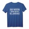 Lustiges T-Shirt mit Aufschrift 'Janz wichtigfresse halten!' – Trendiges Geschenk für Männer, Frauen, Väter, Omas & Opas zu Geburtstag, Weihnachten & Anlässen