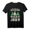 Jagen Jäger Geschenk Hirsch Wild Jagd T-Shirt mit lustigem Spruch – Perfekt für Berufsjäger, Hobbyjäger & Jäger in Wald & Wildnis