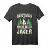 Jagen Jäger Geschenk Hirsch Wild Jagd T-Shirt mit lustigem Spruch – Perfekt für Berufsjäger, Hobbyjäger & Jäger in Wald & Wildnis