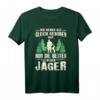 Jagen Jäger Geschenk Hirsch Wild Jagd T-Shirt mit lustigem Spruch – Perfekt für Berufsjäger, Hobbyjäger & Jäger in Wald & Wildnis