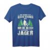 Jagen Jäger Geschenk Hirsch Wild Jagd T-Shirt mit lustigem Spruch – Perfekt für Berufsjäger, Hobbyjäger & Jäger in Wald & Wildnis