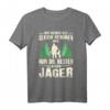 Jagen Jäger Geschenk Hirsch Wild Jagd T-Shirt mit lustigem Spruch – Perfekt für Berufsjäger, Hobbyjäger & Jäger in Wald & Wildnis