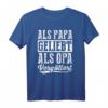 Als Papa Geliebt Als Opa Vergöttert Vatertagsgeschenk - Lustiges T-Shirt für Papa & Opa zu jedem Anlass