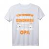 Ich versuche mich zu benehmen, komme nach Opa T-Shirt – Lustiges Geschenk für Familienfeiern, Papa, Mama, Tante & Onkel