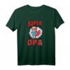 Super Opa T-Shirt – Lustiges Geschenkidee für Papa, Großvater & Geburtstagsspaß für Herren