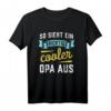 Herren So sieht ein richtig cooler Opa aus - Lustiges Sprüche Fun T-Shirt für Großeltern, Geburtstage & besondere Anlässe