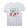 Ich habe zwei Titel Papa und Opa und ich rocke beide T-Shirt – Klassisch geschnitten, doppelt genähter Saum, ideales Geschenk für stolze Großväter und Väter