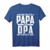 Ich Habe Zwei Titel Papa Und Opa T-Shirt - Lustiges Geschenk für Großväter zu Geburtstagen, Weihnachten & Feiertagen
