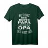 So Sieht Der Beste Papa Und Opa Der Welt Aus - Coole Großvater und Papa T-Shirt Geschenkidee für Geburtstag & Vatertag