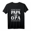 Lustiges Papa Opa Geschenk T-Shirt – Witziges Motiv für Vatertag & Geburtstag für Vater und Großvater